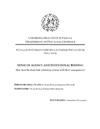 SENSE of AGENCY and INTENTIONAL BINDING How Does the Brain Link Voluntary Actions with Their Consequences?