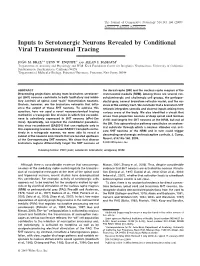 Inputs to Serotonergic Neurons Revealed by Conditional Viral Transneuronal Tracing