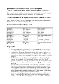 Please Can You Briefly Outline What You Think Are the Key Issues for Recreational Access to Inland Water in Wales and How You Would Like to See Them Addressed