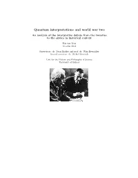 Quantum Interpretations and World War Two an Analysis of the Interpretive Debate from the Twenties to the Sixties in Historical Context