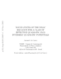 Bound States of the Dirac Equation for a Class of Effective Quadratic Plus