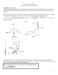 Tangent Line to a Curve: to Understand the Tangent Line, We Must First Discuss a Secant Line
