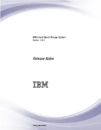 IBM Cloud Object Storage System: Release Notes Support Information