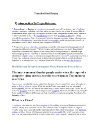 The Most Common Blunder People Make When the Topic of a Computer Virus Arises Is to Refer to a Worm Or Trojan Horse As a Virus