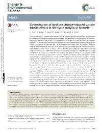 Consideration of Land Use Change-Induced Surface Albedo Eﬀects in Life-Cycle Analysis of Biofuels† Cite This: Energy Environ
