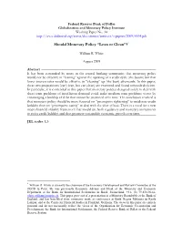 Should Monetary Policy "Lean Or Clean"?