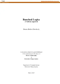 Bunched Logics a Uniform Approach