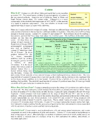Cesium What Is It? Cesium Is a Soft, Silvery White-Gray Metal That Occurs in Nature Symbol: Cs As Cesium-133