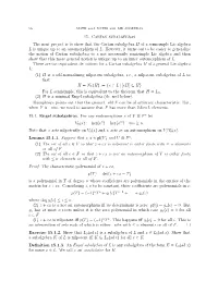 15. Cartan Subalgebras the Next Project Is to Show That the Cartan Subalgebra H of a Semisimple Lie Algebra L Is Unique up to an Automorphism of L