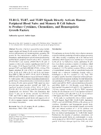 TLR1/2, TLR7, and TLR9 Signals Directly Activate Human Peripheral Blood Naive and Memory B Cell Subsets to Produce Cytokines, Ch
