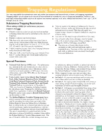 Trapping Regulations You May Trap Wildlife for Subsistence Uses Only Within the Seasons and Harvest Limits in These Unit Trapping Regulations