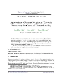 Approximate Nearest Neighbor: Towards Removing the Curse of Dimensionality