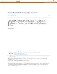 Creating Consumer Confidence Or Confusion? the Role of Product Certification in the Market Today Mark R