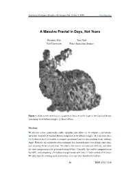A Massive Fractal in Days, Not Years