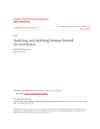 Analyzing and Exploiting Biomass Thermal Deconstruction Jake Kendall Lindstrom Iowa State University