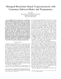 Managed Blockchain Based Cryptocurrencies with Consensus Enforced Rules and Transparency