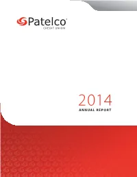 2014 ANNUAL REPORT to Our Members to Board Chairman’S Report