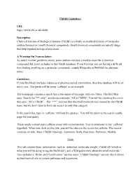 Chebi Guidelines URL Description Chemical Entities of Biological Interest (Chebi) Is a Freely Avail