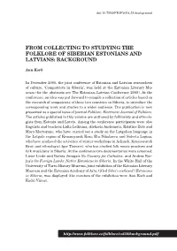 From Collecting to Studying the Folklore of Siberian Estonians and Latvians: Background