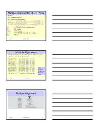 Multiple Alignments: CLUSTALW * Identical : Conserved Substitutions