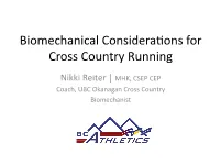 Biomechanical Considera9ons for Cross Country Running