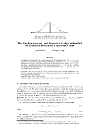 The Slepian Zero Set, and Brownian Bridge Embedded in Brownian Motion by a Spacetime Shift