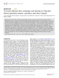 Towards Efficient Data Exchange and Sharing for Big-Data Driven Materials Science: Metadata and Data Formats