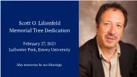 Scott O. Lilienfeld Memorial Tree Dedication Lullwater Park Emory University