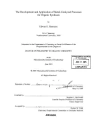 The Development and Application of Metal-Catalyzed Processes for Organic Synthesis