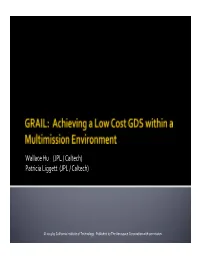 GRAIL: Achieving a Low Cost GDS Within a Multimission Environment