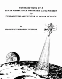 Contributions of a Lunar Geoscience Observer (Lgo) Mission to Fundamental Questions in Lunar Science