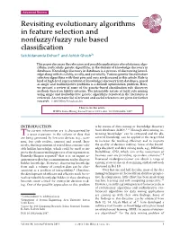 Revisiting Evolutionary Algorithms in Feature Selection and Nonfuzzy/Fuzzy Rule Based Classiﬁcation Satchidananda Dehuri1 and Ashish Ghosh2∗