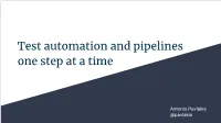 Test Automation and Pipelines One Step at a Time