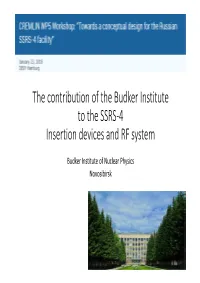 The Contribution of the Budker Institute to the SSRS-4 Insertion Devices and RF System