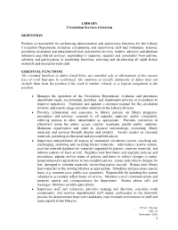 1 LIBRARY Circulation Services Librarian DEFINITION Position Is