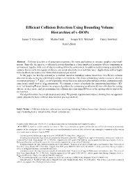 Efficient Collision Detection Using Bounding Volume Hierarchies of K