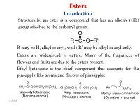 Esters Introduction Structurally, an Ester Is a Compound That Has an Alkoxy (OR) Group Attached to the Carbonyl Group