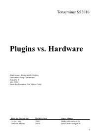 Plugins Vs. Hardware