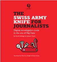 THE SWISS ARMY KNIFE for JOURNALISTS Digital Investigative Tools in the Era of Big Data by David Hidalgo & Fabiola Torres