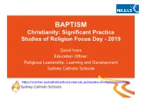 Baptism Is a Significant Christian Practice by Which a Person Is Welcomed Into the Christian Community