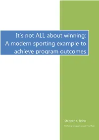 It's Not ALL About Winning: a Modern Sporting Example to Achieve