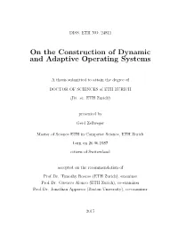 On the Construction of Dynamic and Adaptive Operating Systems