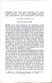 SCHEMES for the RECLAMATION of LAND from the SEA in NORTH LANCASHIRE DURING the EIGHTEENTH and NINETEENTH CENTURIES Read 20 Febr