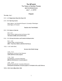 The INT @ 20 the Future of Nuclear Physics and Its Intersections July 1 – 2, 2010