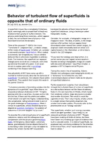 Behavior of Turbulent Flow of Superfluids Is Opposite That of Ordinary Fluids 25 July 2013, by Jennifer Chu