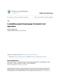 A Probability Programming Language: Development and Applications