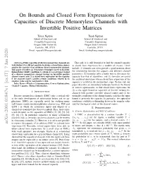 On Bounds and Closed Form Expressions for Capacities Of