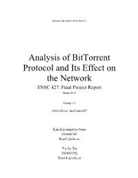 Analysis of Bittorrent Protocol and Its Effect on the Network ENSC 427: Final Project Report Spring 2011
