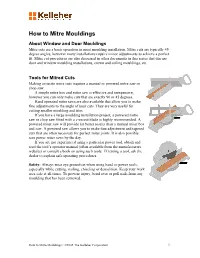 How to Mitre Mouldings About Window and Door Mouldings Mitre Cuts Are a Basic Operation in Most Moulding Installation