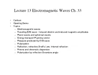 Lecture 13 Electromagnetic Waves Ch. 33